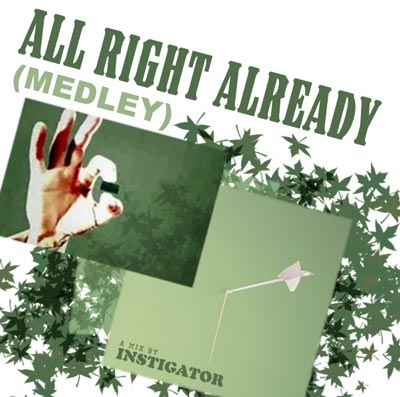 All Right Already (Medley)